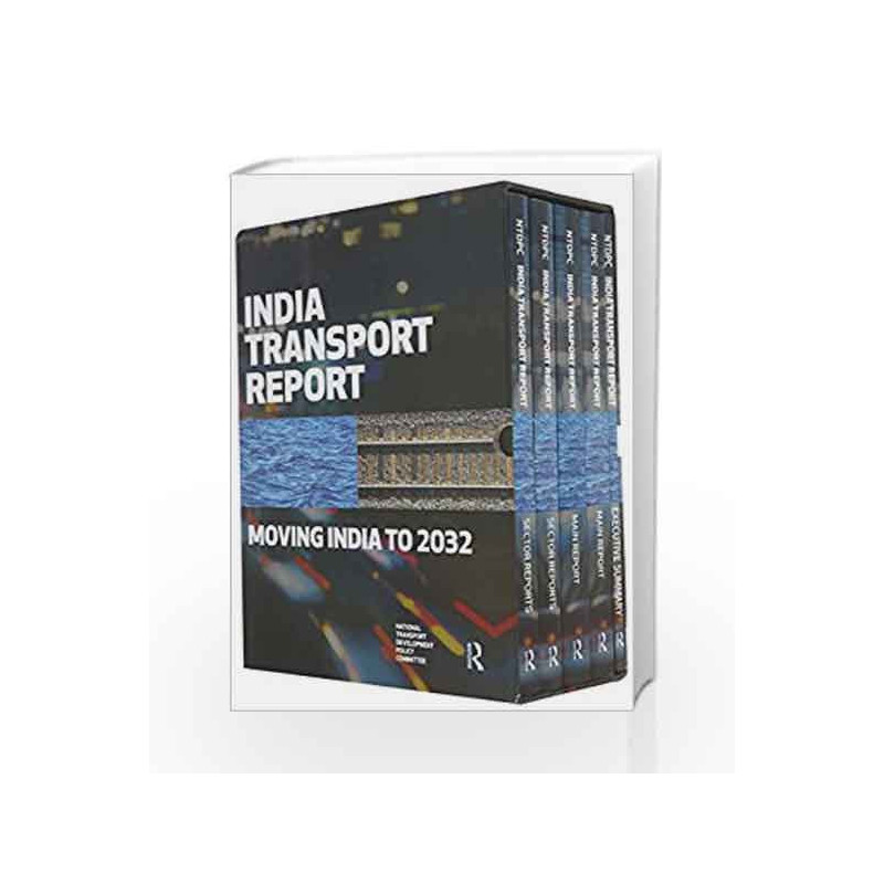 India Transport Report: Moving India to 2032 by National Transport Development Policy Committee Book-9781138795983