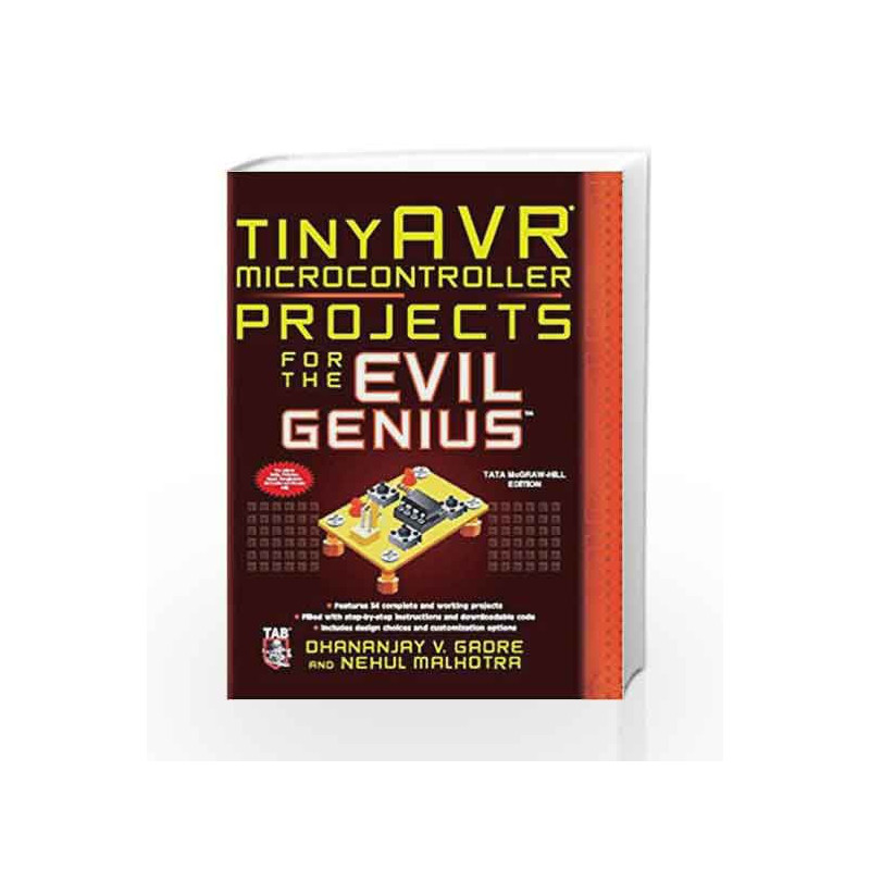 tinyAVR Microcontroller Projects for the Evil Genius by Dhananjay Gadre Book-9781259002441