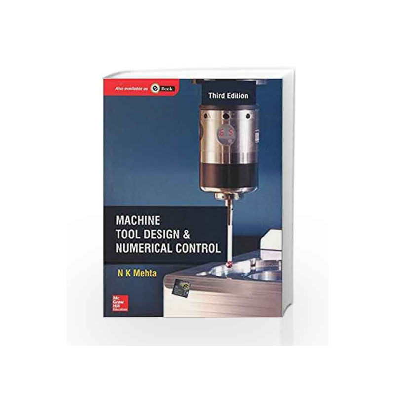 Machine Tool Design and Numerical Control by N Mehta Book-9781259004575