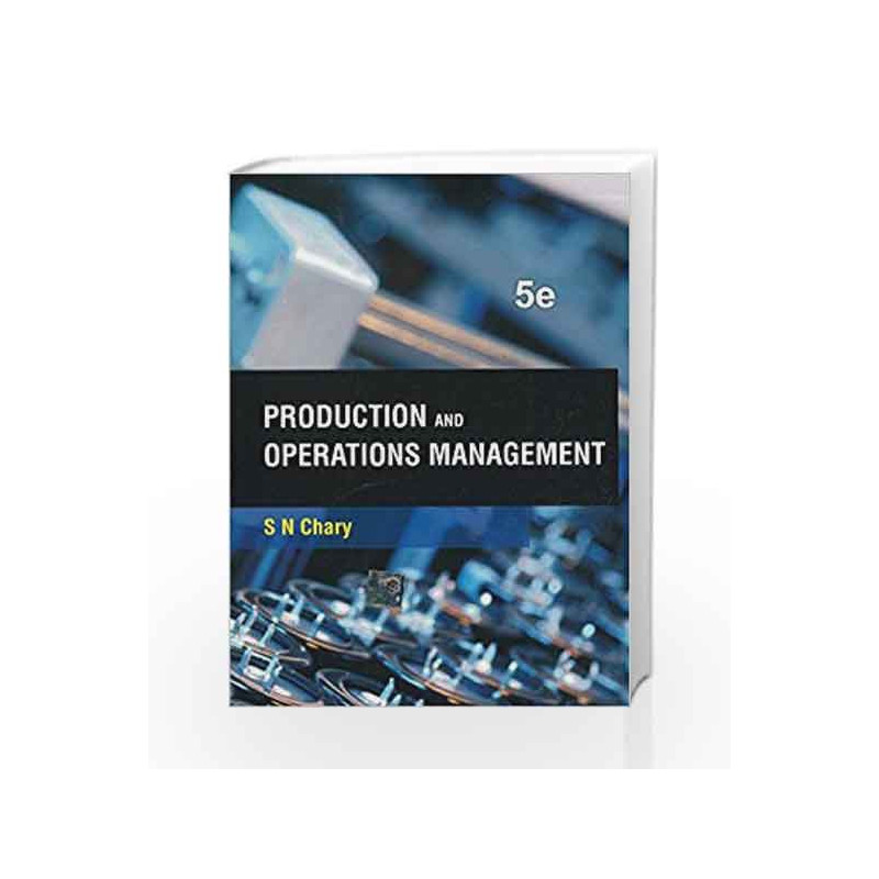 Production and Operations Management by S. Chary Book-9781259005107