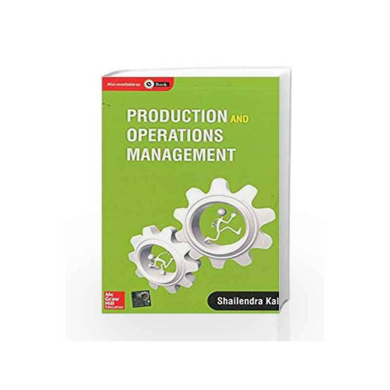 Production and Operations Management by Shailendra Kale Book-9781259026591