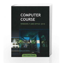 Computer Course: Windows 7 and Office 2010 by Ravikant Taxali Book-9781259029868