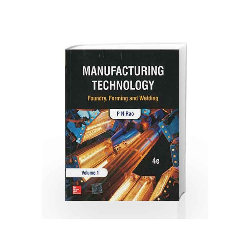 Manufacturing Technology - Vol. 1 by P.N. Rao Book-9781259062575