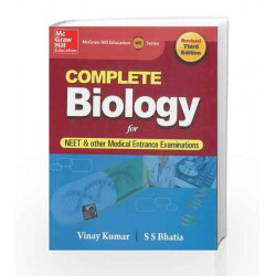 Complete Biology for Medical Entrance Examination by Satwant Bhatia Book-9781259064302