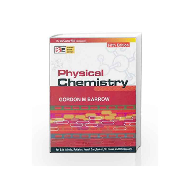 Physical Chemistry - SIE by Gordon Barrow Book-9780070647749