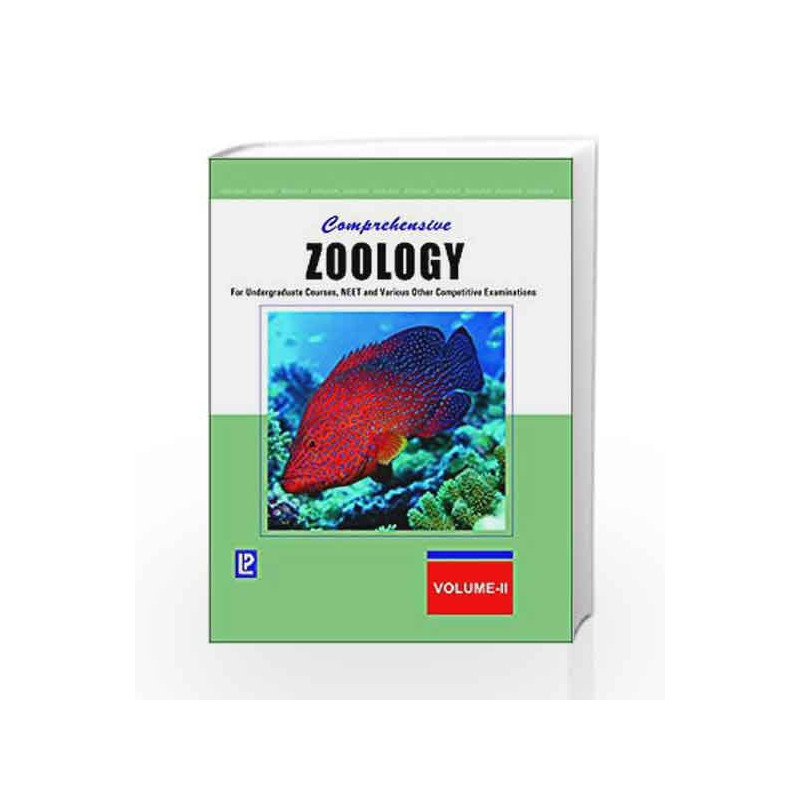 Comprehensive Zoology Vol-II (FOR UNDERGRADUATE COURSES, NEET AND VARIOUS OTHER COMPETITIVE EXAMINATIONS)