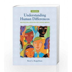 Understanding Human Differences: Multicultural Education for a Diverse America (New 2013 Curriculum & Instruction Titles)