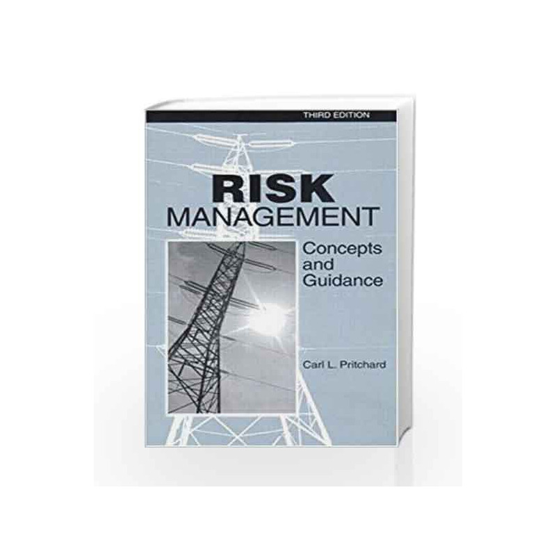 Risk Management: Concepts and Guidance, Third Edition