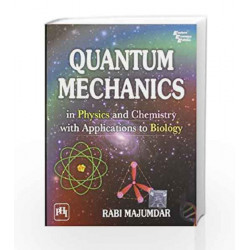 Quantum Mechanics in Physics and Chemistry with Applications to Biology