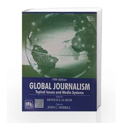 Global Journalism: Topical Issues and Media Systems