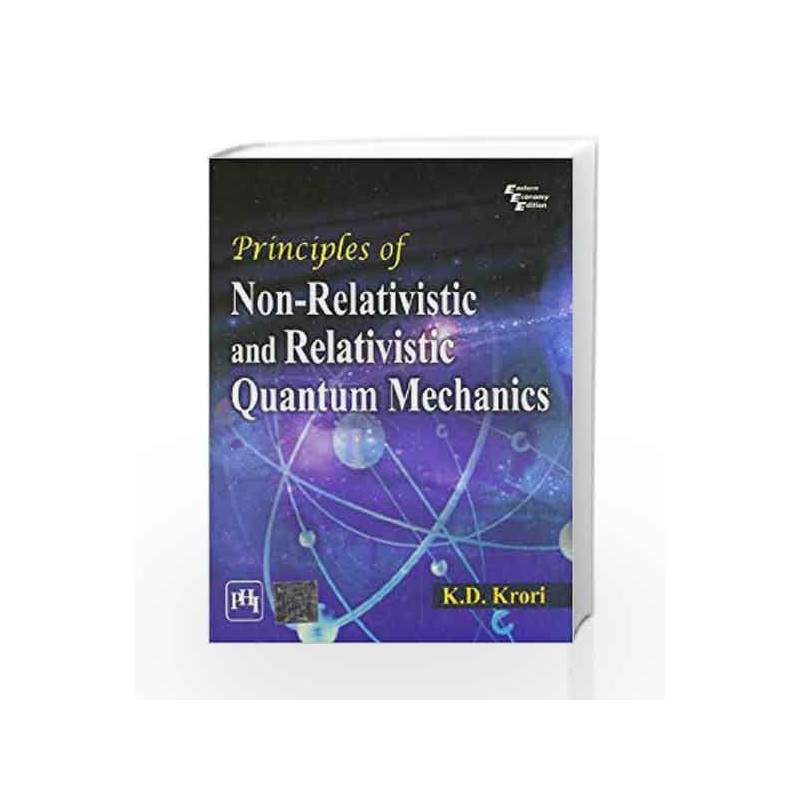 Principles of Non - Relativistic and Relativistic Quantum Mechanics