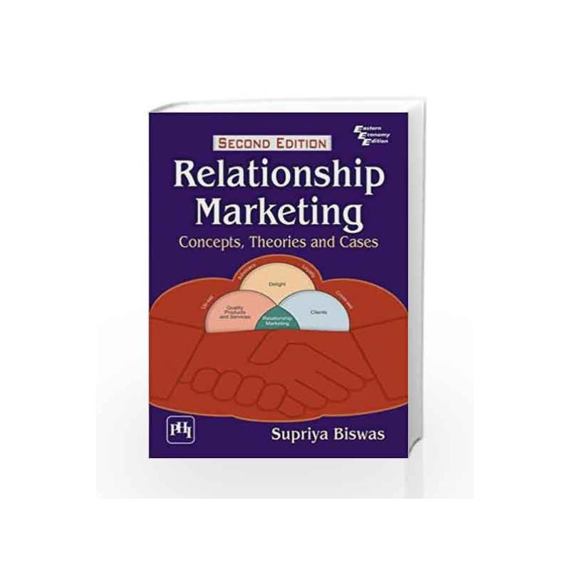 Relationship Marketing: Concepts, Theories and Cases