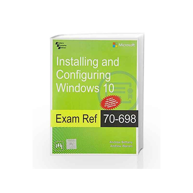 Exam Ref 70-698: Installing and Configuring Windows 10