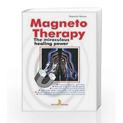 Magneto Therapy: The Miraculous Healing Power