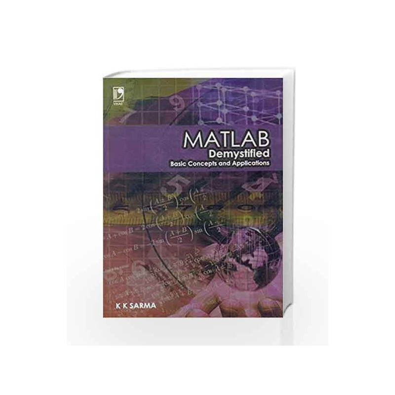 Matlab : Demystified Basic Concepts and Applications