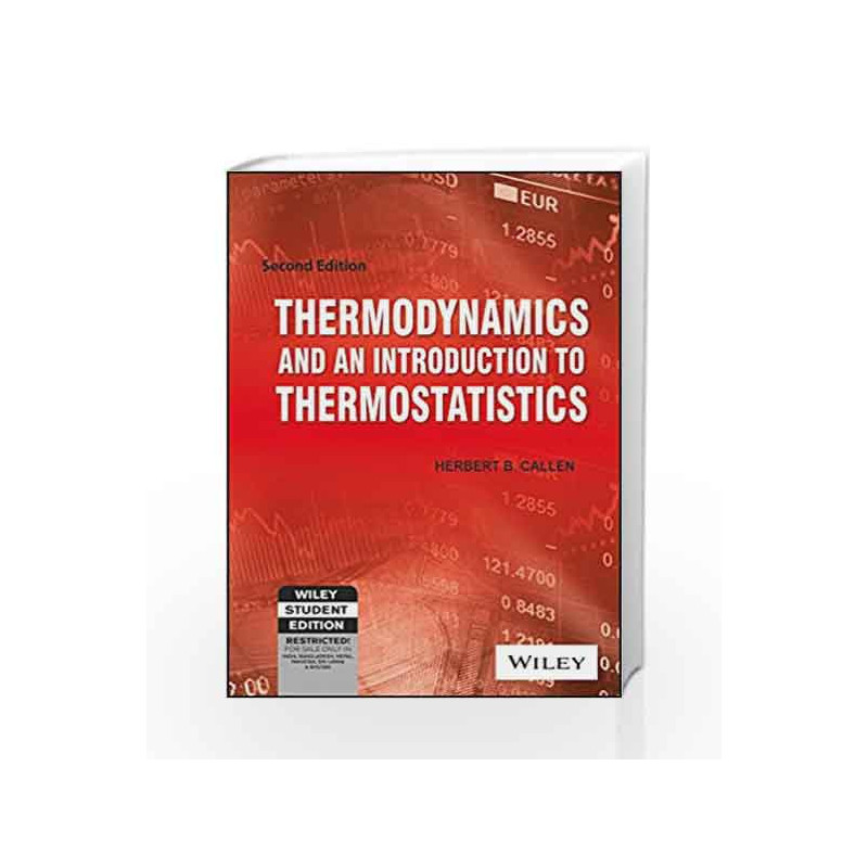 Thermodynamics and An Introduction to Thermostatistics, 2ed