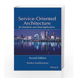 Service Oriented Architecture for Enterprise and Cloud Applications, 2ed