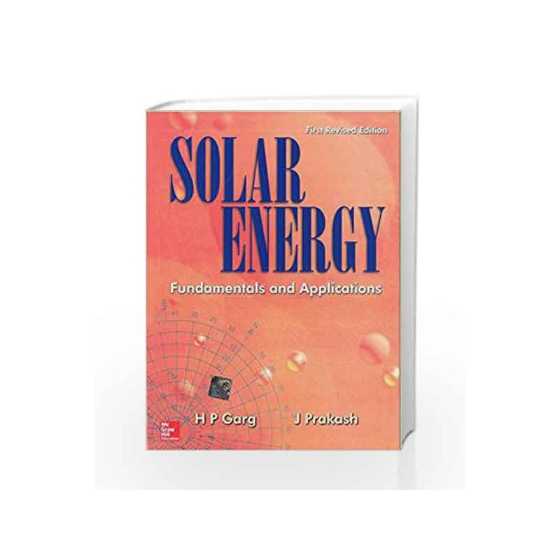 Solar Energy : Fundamentals and Applications by H Garg Book-9780074636312