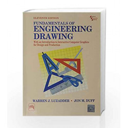 Fundamentals of Engineering Drawing: With An Introduction to Interactive Computer Graphics for Design and Production by Luzaddar