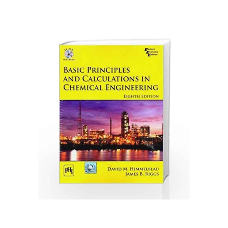 Basic Principles And Calculations In Chemical Engineering by HIMMELBLAU Book-9788120338395