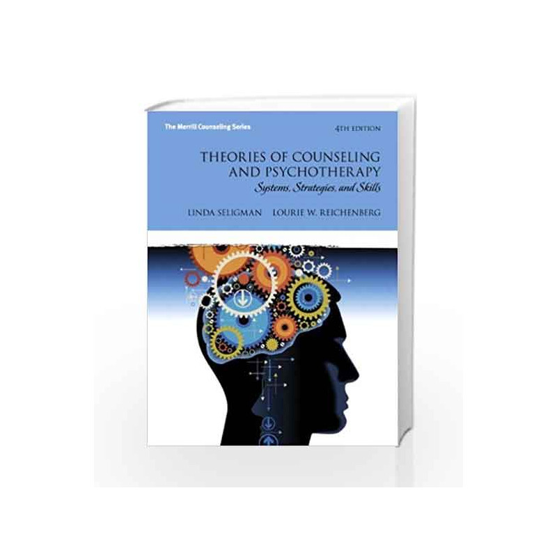 Theories of Counseling and Psychotherapy by Linda W. Seligman