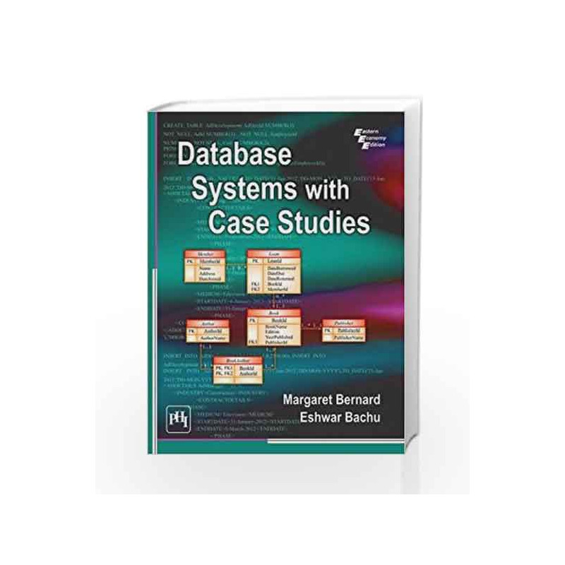 Database Systems with Case Studies by Margaret Bernard Book-9788120351455