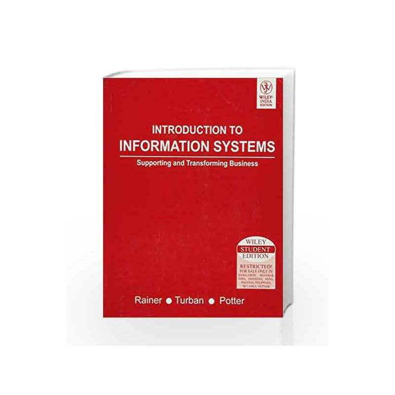 Introduction to Information Systems: Supporting and Transforming Business by Rainer Book-9788126508662