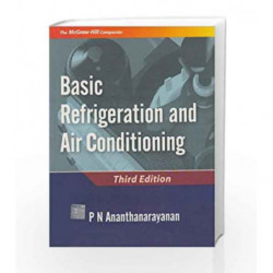 BASIC REFRIGERATION AND AIR CONDITIONING by P Ananthanarayanan Book-9780070495005