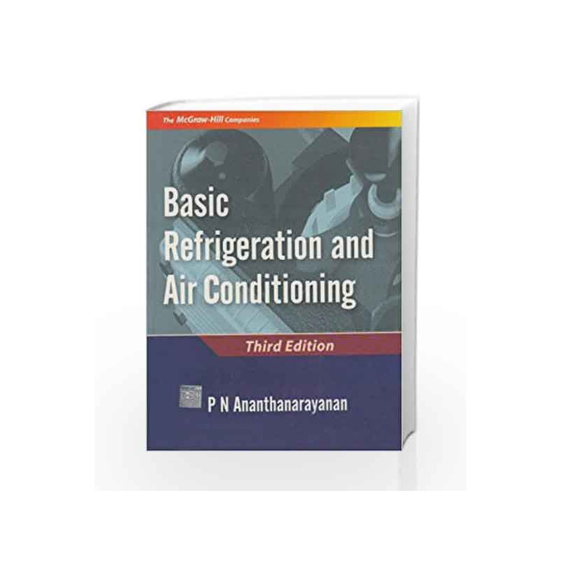 BASIC REFRIGERATION AND AIR CONDITIONING by P Ananthanarayanan Book-9780070495005