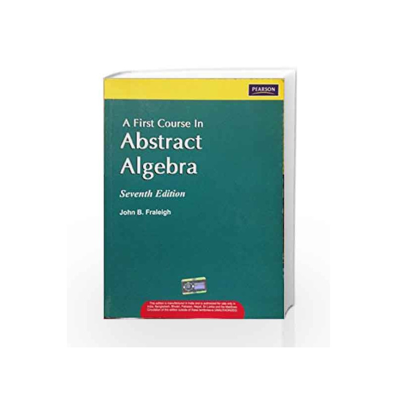 A First Course in Abstract Algebra, 7/e (Old Edition) by Fraleigh Book-9788177589009