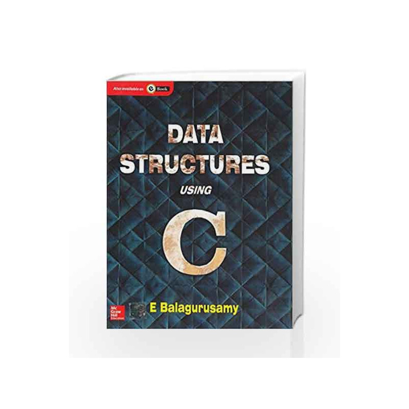 Data Structures Using C by Balagurusamy Book-9781259029547
