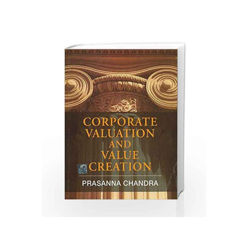 Corporate Valuation and Value Creation by Prasanna Chandra Book-9780071078221