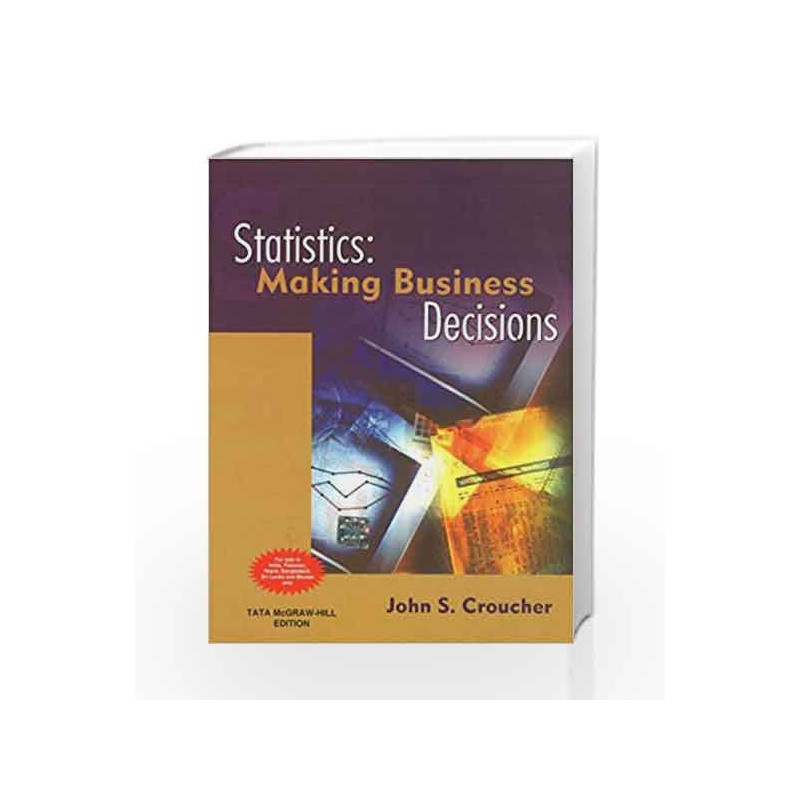 Statistics Making Business Decisions by John Croucher Book-9780071333702