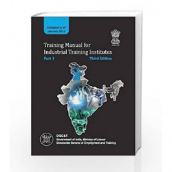 Training Manual for Industrial Training Institutes - Part 1 by DGE&T Book-9789351341574