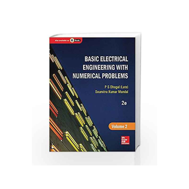 Basic Electrical Engineering with Numerical Problems - Vol. 2 by P.S. Dhogal Book-9789339213152