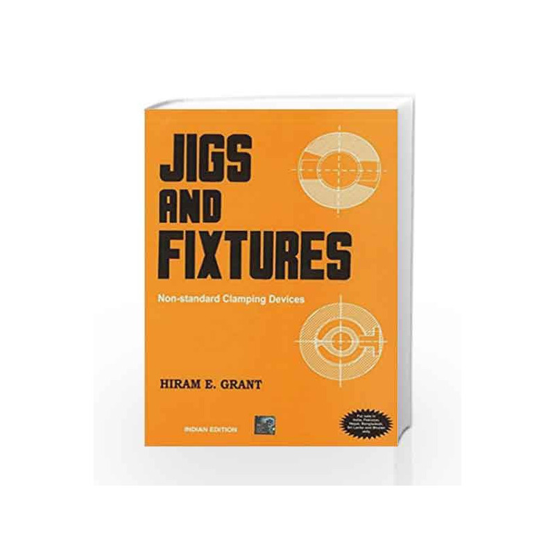 JIGS AND FIXTURES Nonstandard Clamping Devices by Hiram E GrantBuy Online JIGS AND FIXTURES