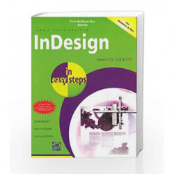 InDesign in easy steps covers CS3, CS4 & CS5 by N/A In Easy Steps Book-9780071333573