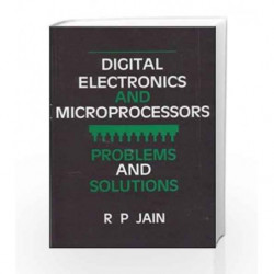DIGITAL ELECTRONICS AND MICROPROCESSORS: PROBLEMS AND SOLUTIONS by R Jain Book-9780074517017
