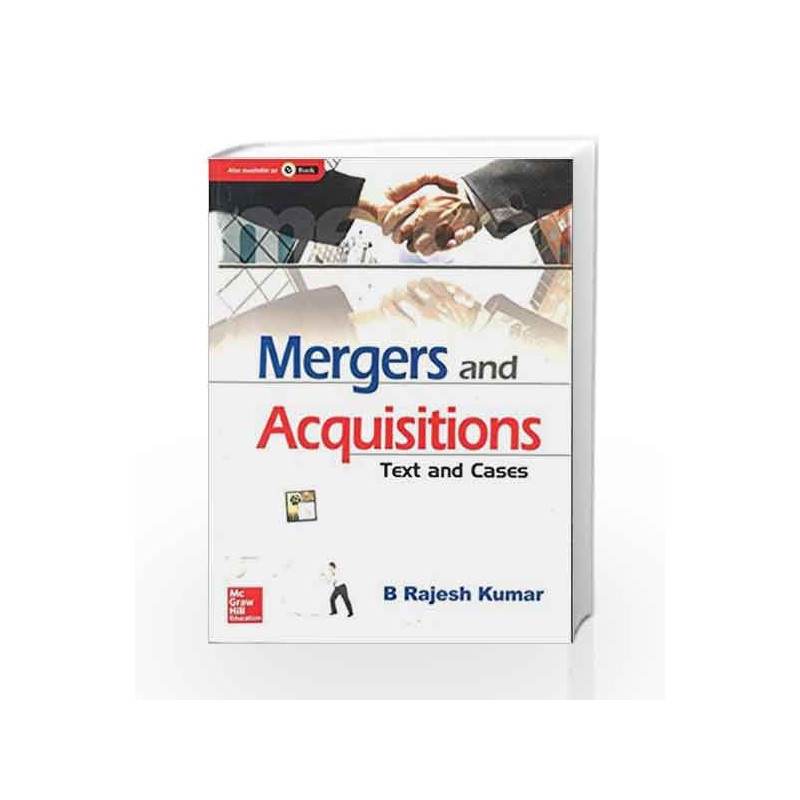 Mergers and Acquisitions: Text and Cases by B Rajesh Kumar Book-9780070091221