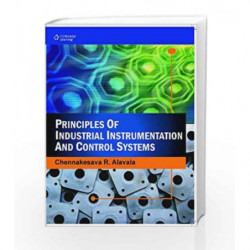 Principles of Industrial Instrumentation and Control Systems by Chennakesava R. Alavala Book-9788131509159