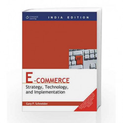 E-Commerce Strategy, Technology and Implementation by Schneider G P Book-9788131516232