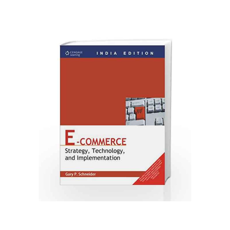 E-Commerce Strategy, Technology and Implementation by Schneider G P Book-9788131516232