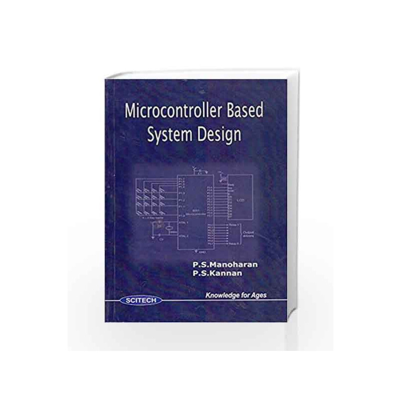 Microcontroller Based System Design by P. S. Manoharan Book-9788183715980