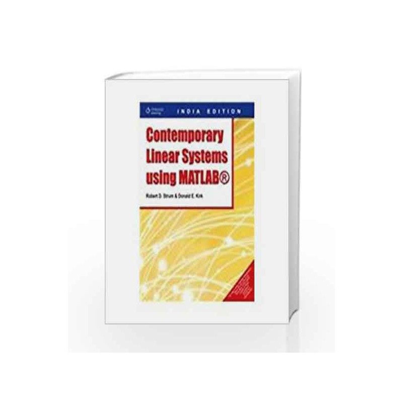 Contemporary Linear Systems Using MATLAB by D. Robert Strum Book-9788131510070