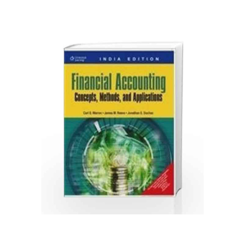Financial Accounting Concepts, Methods & Applications by Carl S. Warren Book-9788131509043