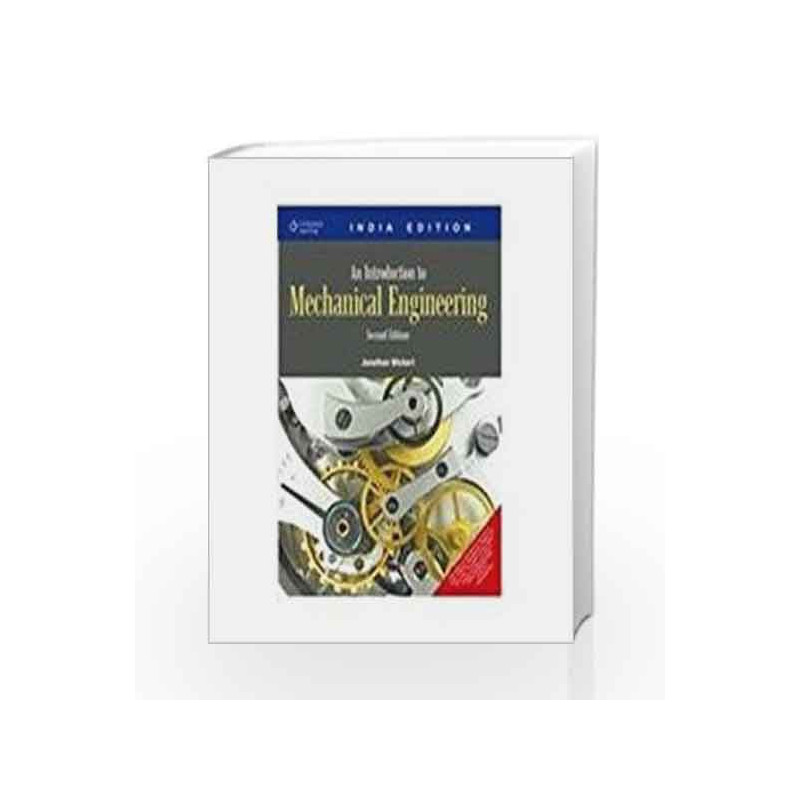 An Introduction to Mechanical Engineering by Jonathan Wickert Book-9788131511015