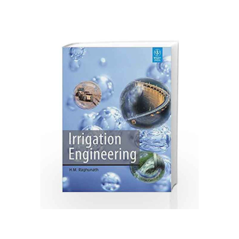 Irrigation Engineering by H.M. Raghunath Book-9788126528813