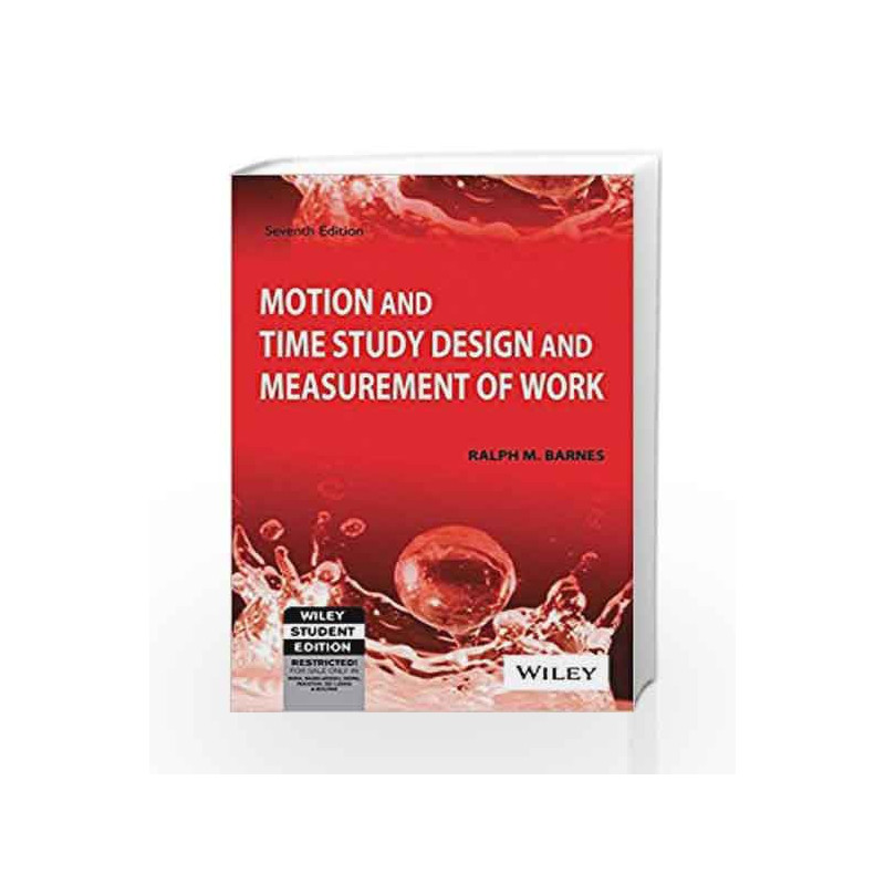 Motion and Time Study Design and Measurement of Work, 7ed (WSE) by Ralph M. Barnes Book-9788126522170