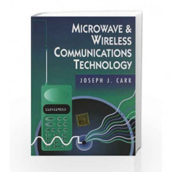 Microwave and Wireless Communications Technology by Carr Book-9789381269565
