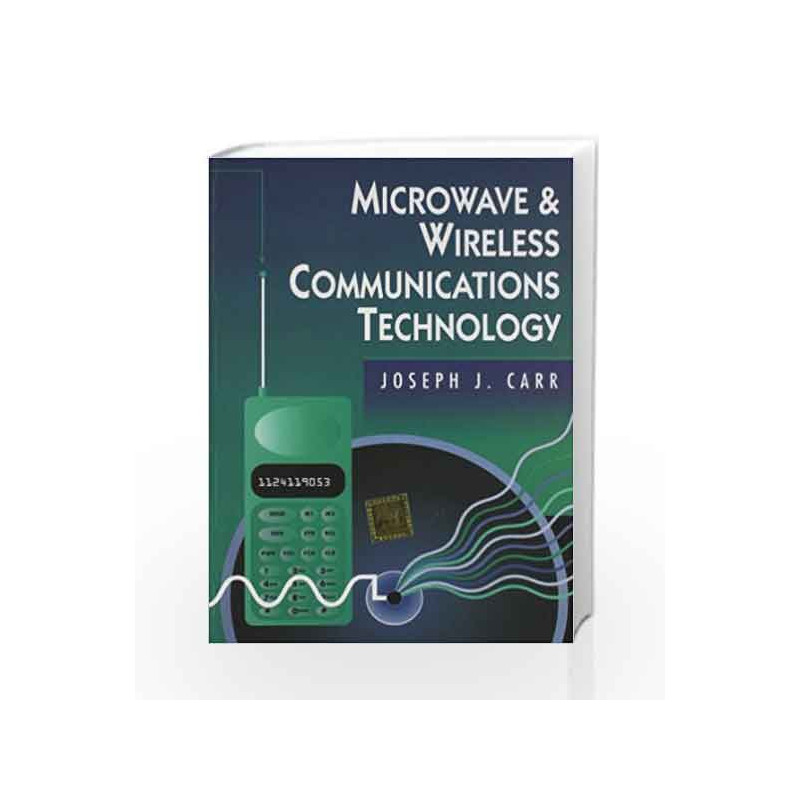 Microwave and Wireless Communications Technology by Carr Book-9789381269565